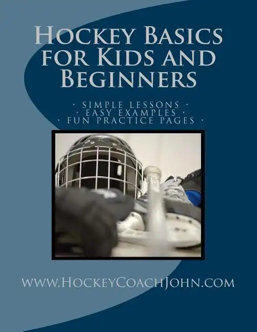 Hockey Basics For Kids And Beginners