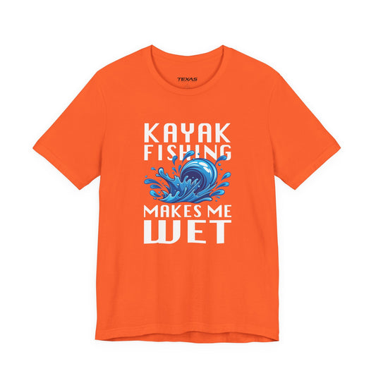 Kayak Fishing Makes Me Wet — Unisex Cotton Tee