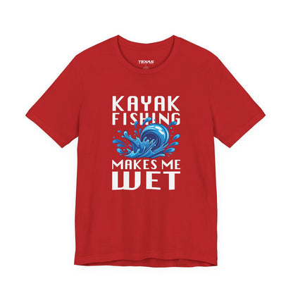 Kayak Fishing Makes Me Wet — Unisex Cotton Tee