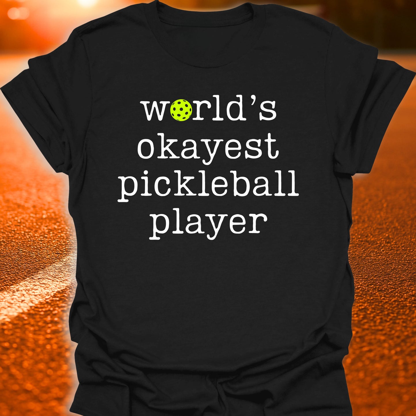 World's Okayest Pickleball Player T-Shirt
