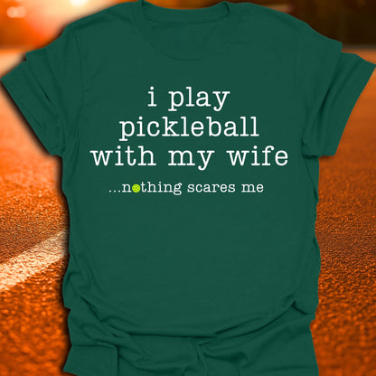 Nothing Scares Me Pickleball T-Shirt