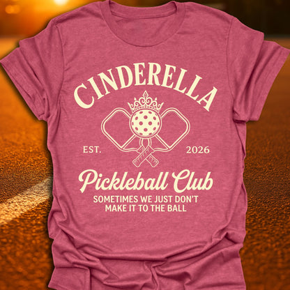 Cinderella Pickleball Club T-Shirt