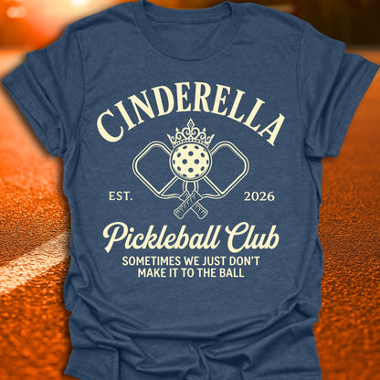 Cinderella Pickleball Club T-Shirt