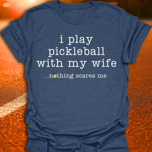 Nothing Scares Me Pickleball T-Shirt