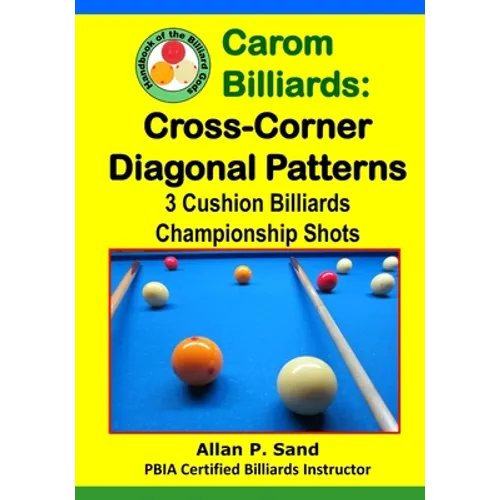 Carom Billiards: Cross-Corner Diagonal Patterns - Paperback