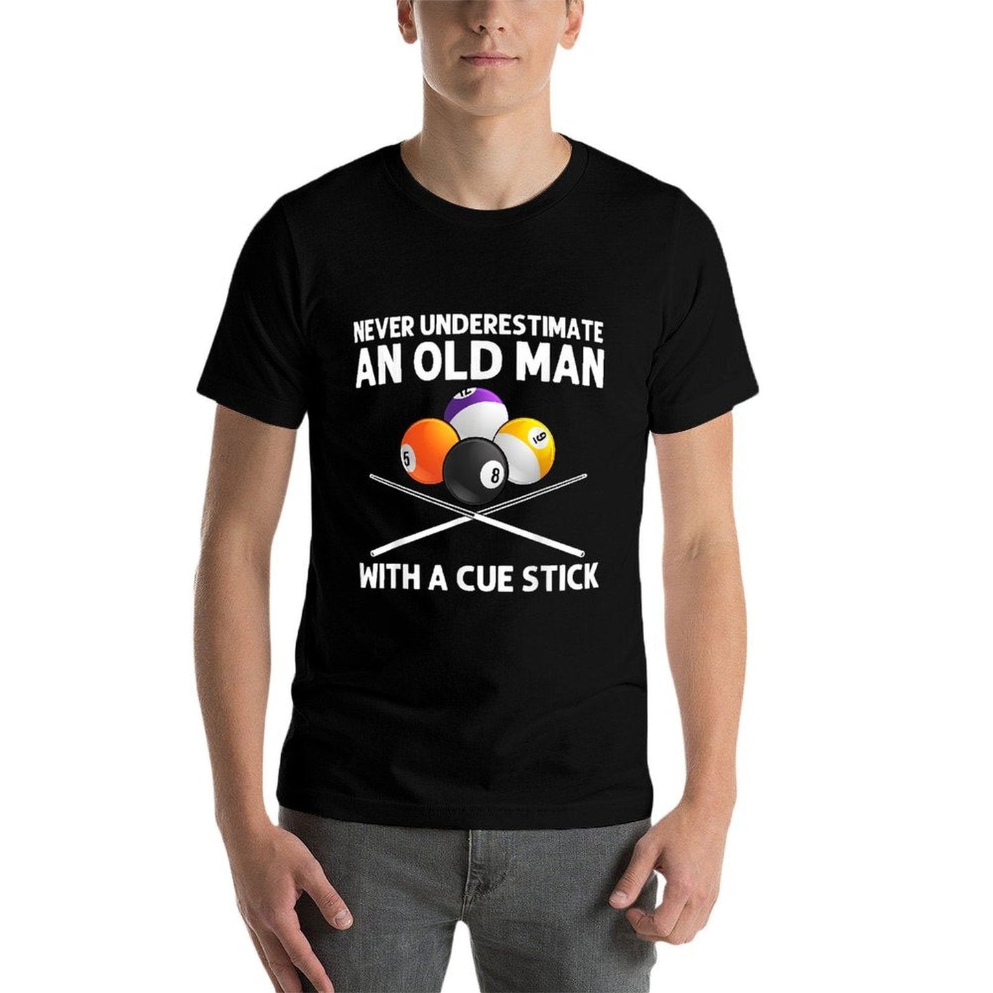 Never Underestimate An Old Man With A Cue Stick - Fabric T-Shirt