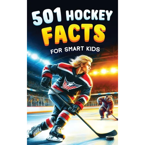 501 Hockey Facts For Smart Kids